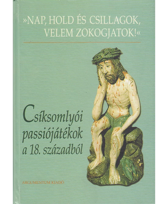 Csíksomlyói passiójátékok a 18. századból