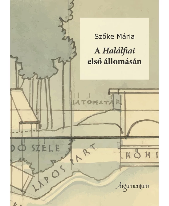 A Halálfiai első állomásán