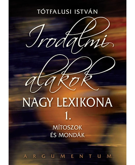 Irodalmi alakok nagy lexikona 1.