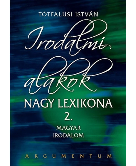 Irodalmi alakok nagy lexikona 2.