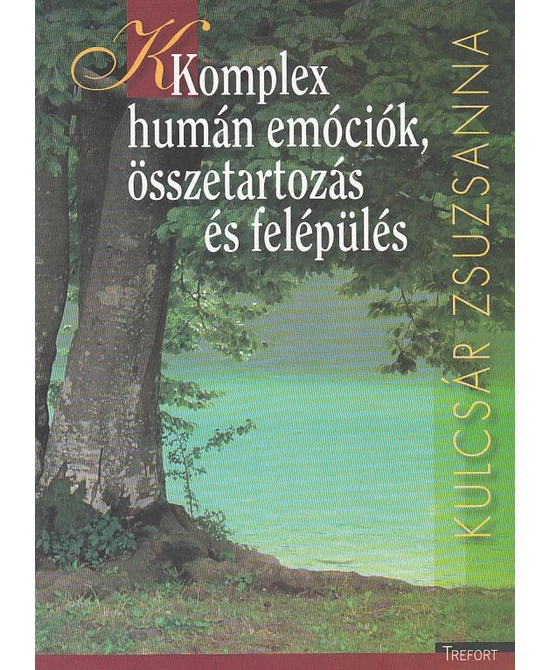 Komplex humán emóciók, összetartozás és felépülés
