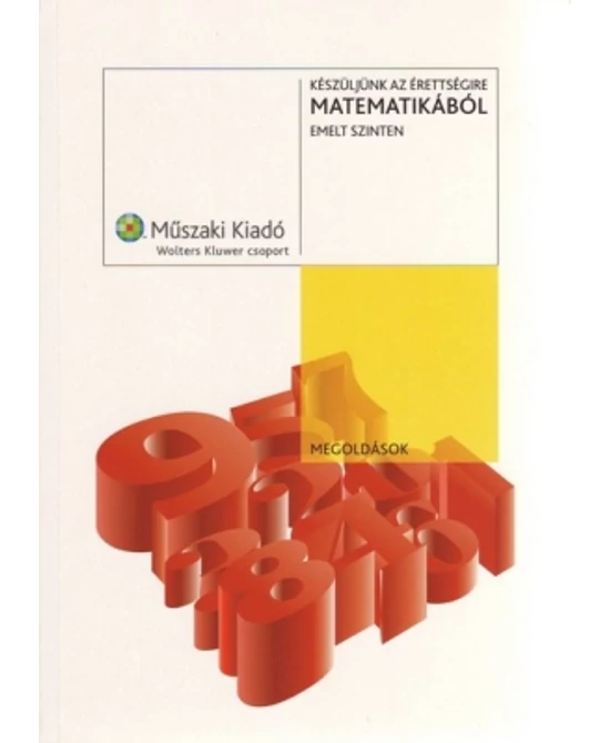 Készüljünk az érettségire matematikából emelt szinten - megoldások