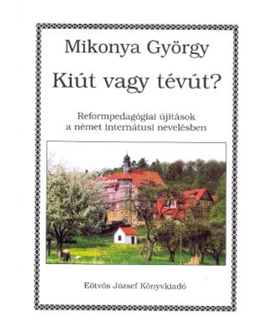Kiút vagy tévút?