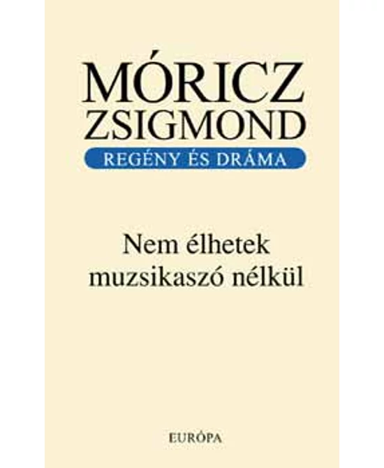 Nem élhetek muzsikaszó nélkül
