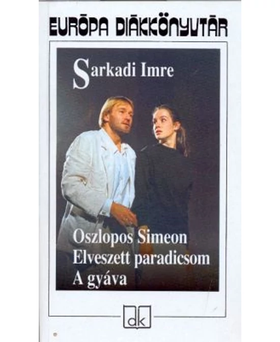 Oszlopos Simeon - Elveszett paradicsom - A gyáva