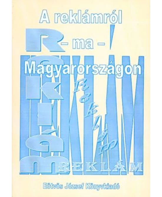 A reklámról - ma - Magyarországon