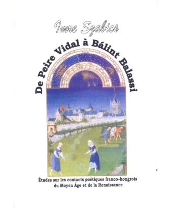 De Peire Vidal á Bálint Balassi (francia nyelvű kiadvány)