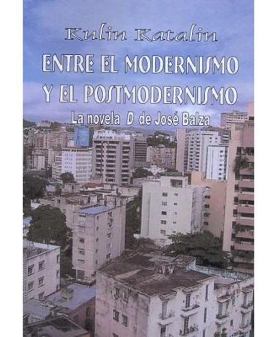 Entre el modernismo y el postmodernismo