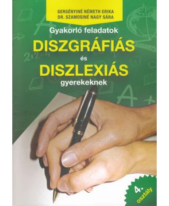 Gyakorló feladatok diszgráfiás és diszlexiás gyerekeknek 4. osztály