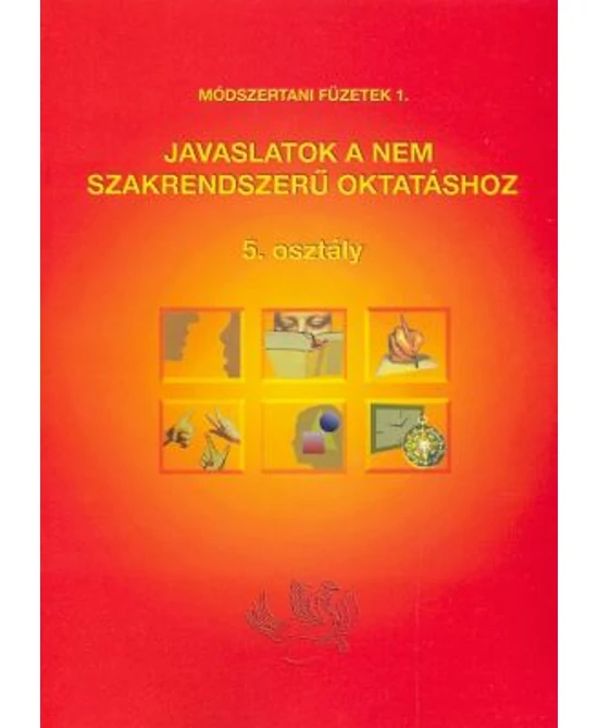 Javaslatok a nem szakrendszerű oktatáshoz