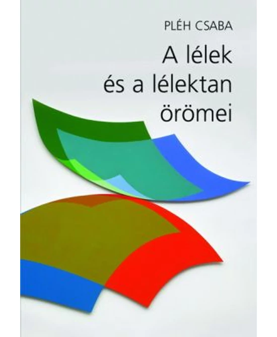 A lélek és a lélektan örömei