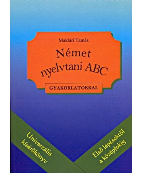 Német nyelvtani ABC gyakorlatokkal