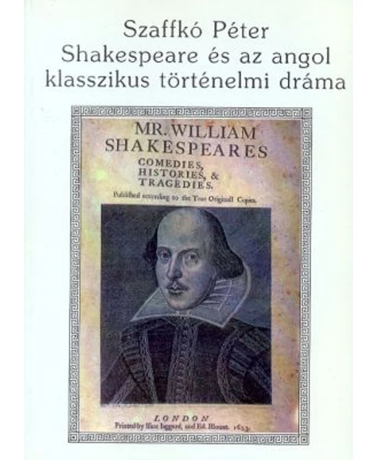 Shakespeare és az angol klasszikus történelmi dráma