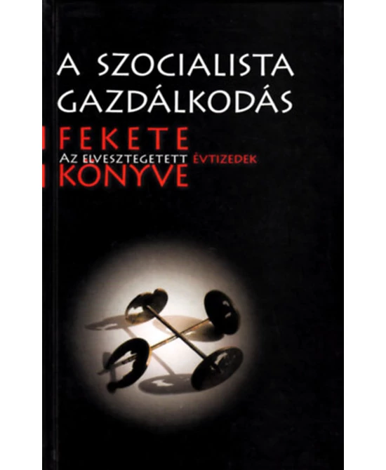 A szocialista gazdálkodás fekete könyve