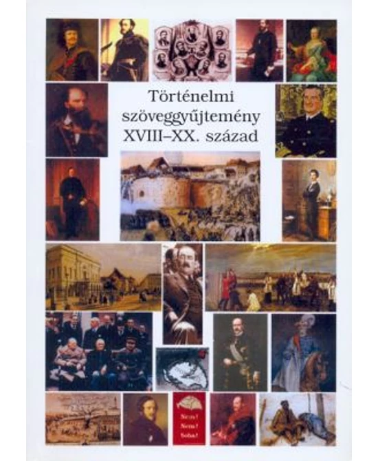 Történelmi szöveggyűjtemény XVIII-XX. század
