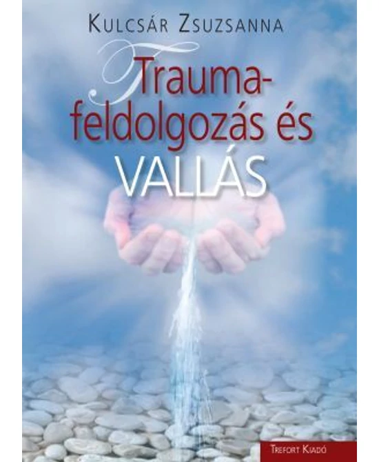 Traumafeldolgozás és vallás
