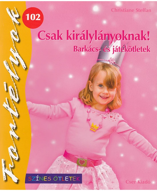 Csak királylányoknak!