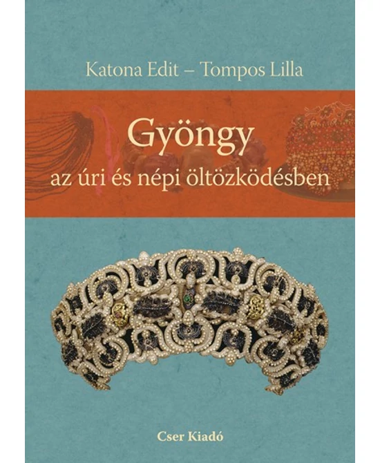 Gyöngy az úri és népi öltözködésben