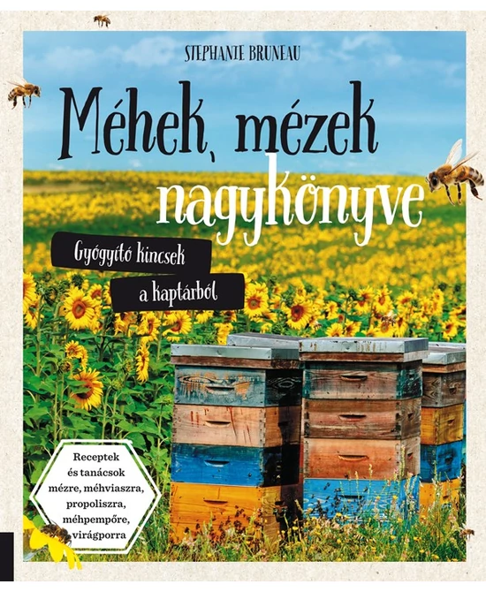 Méhek, mézek nagykönyve