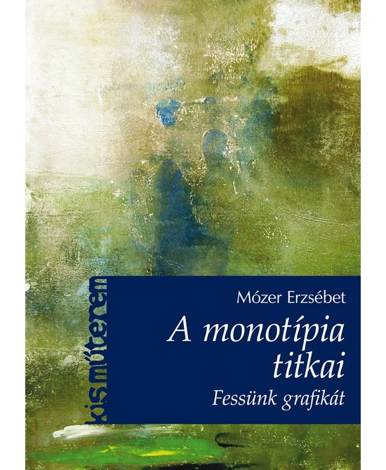 A monotípia titkai