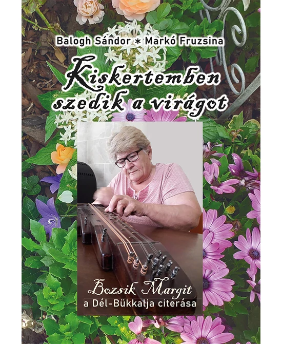 Kiskertemben szedik a virágot