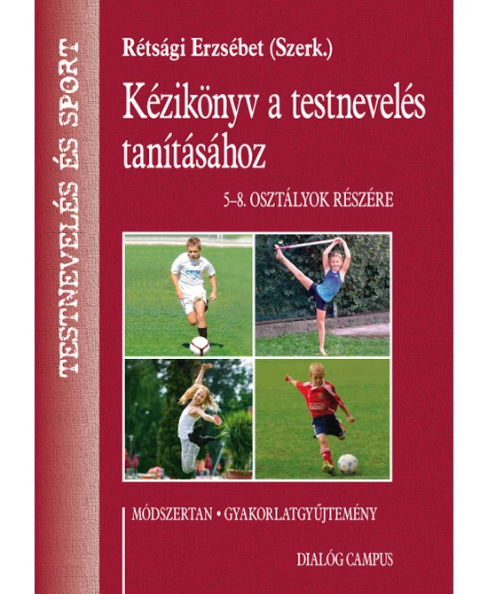 Kézikönyv a testnevelés tanításához (5-8. osztály részére)