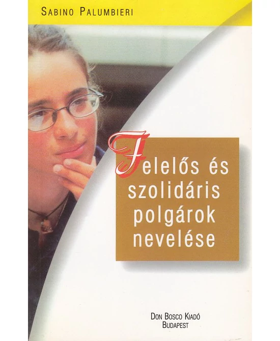 Felelős és szolidáris polgárok nevelése