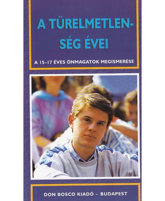 A türelmetlenség évei