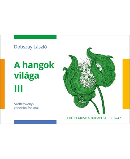 A hangok világa III.