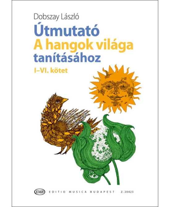 Útmutató A hangok világa tanításához 