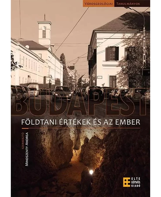 Budapest – Földtani értékek és az ember