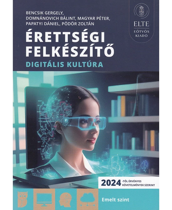 Érettségi felkészítő – Digitális kultúra