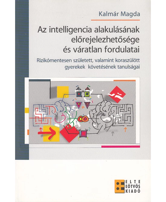 Az intelligencia alakulásának előrejelezhetősége és váratlan fordulatai