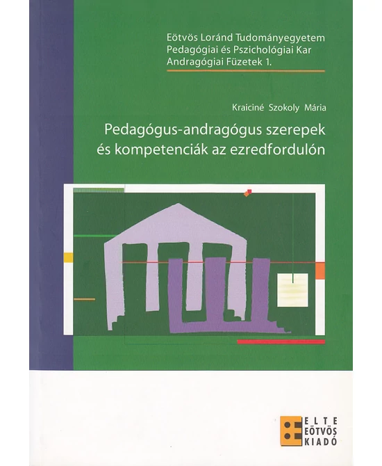 Pedagógus-andragógus szerepek és kompetenciák az ezredfordulón