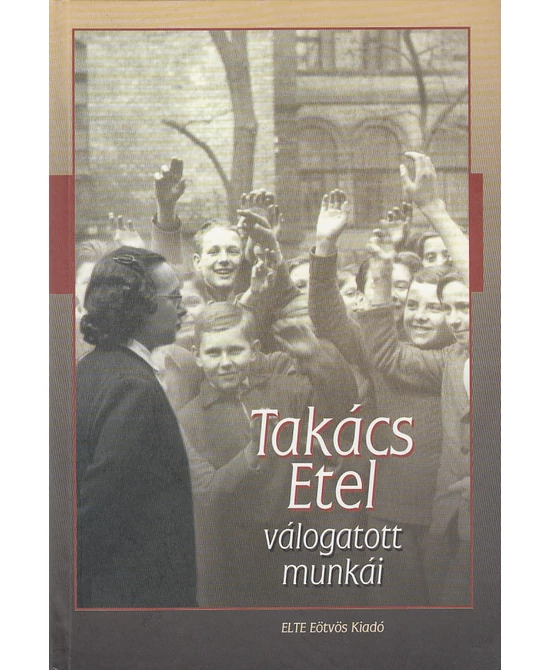 Takács Etel válogatott munkái