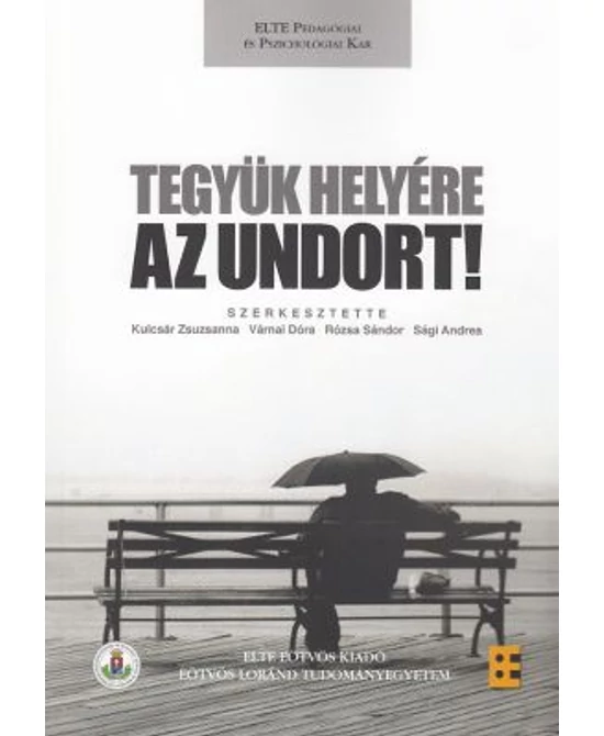 Tegyük helyére az undort!
