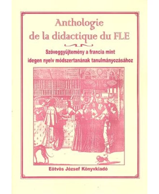Anthologie de la didactique du FLE