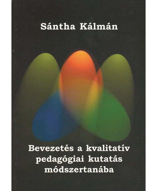 Bevezetés a kvalitatív pedagógiai kutatás módszertanába