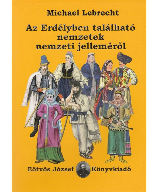 Az Erdélyben található nemzetek nemzeti jelleméről