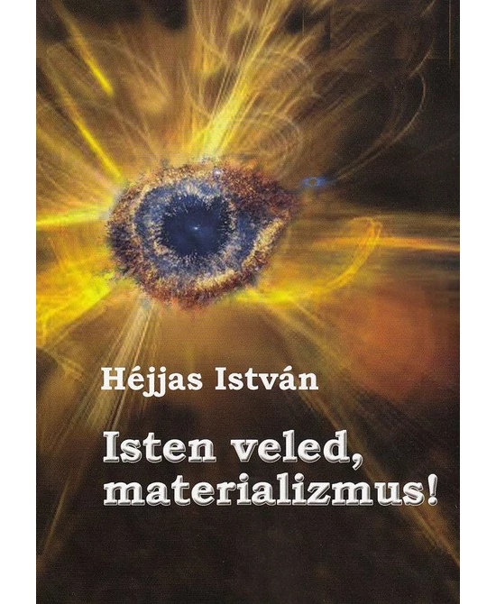 Isten veled, materializmus!