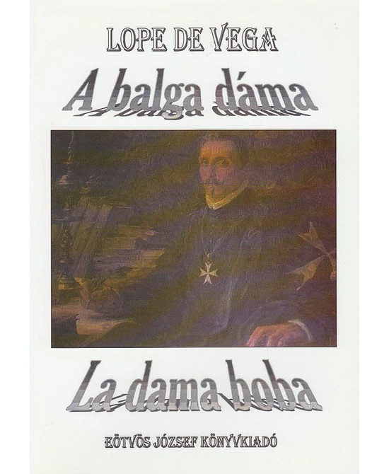 A balga dáma (La dama boba)