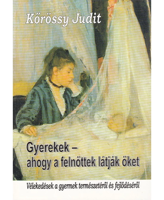 Gyerekek - ahogy a felnőttek látják őket