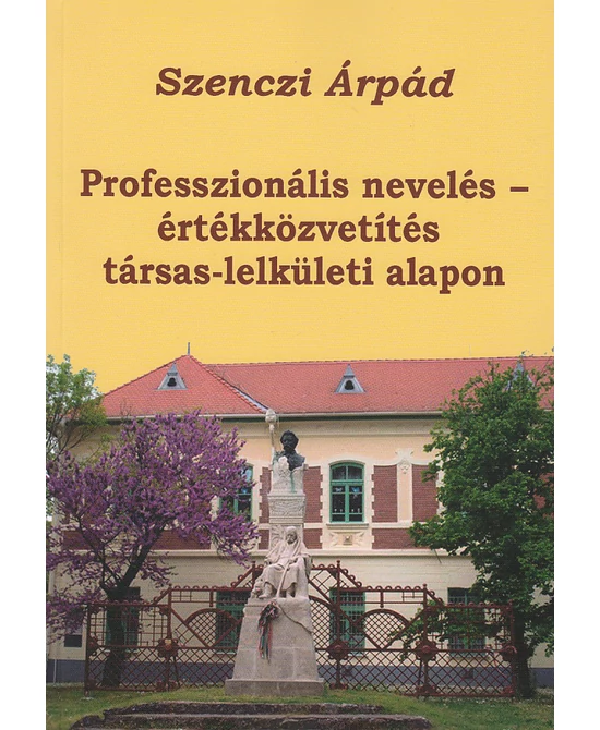 Professzionális nevelés - értékközvetítés társas-lelkületi alapon