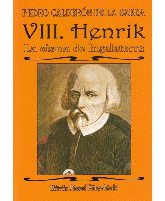 VIII. Henrik - La cisma de Ingalaterra