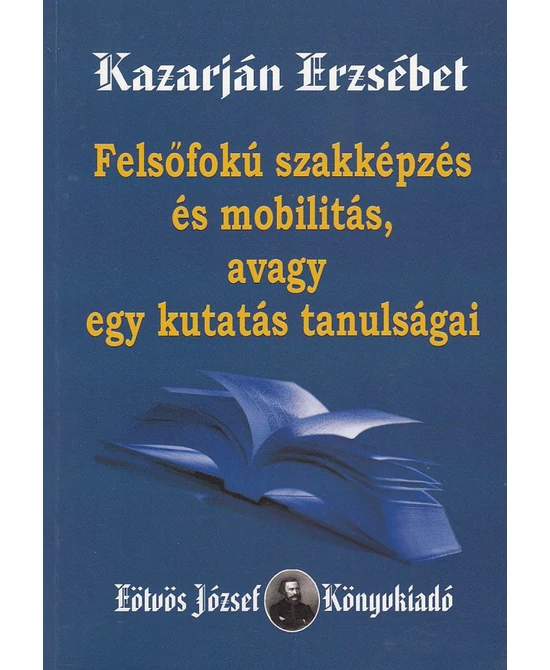 Felsőfokú szakképzés és mobilitás, avagy egy kutatás tanulságai