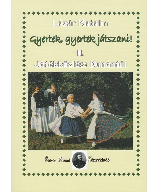 Gyertek, gyertek játszani II.