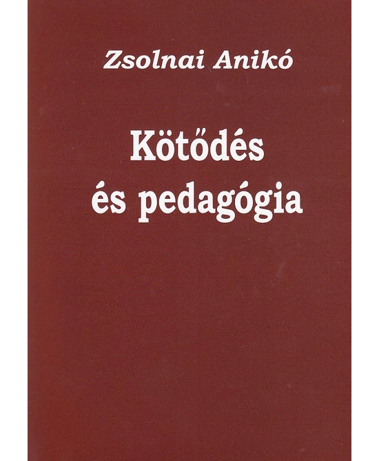 Kötődés és pedagógia