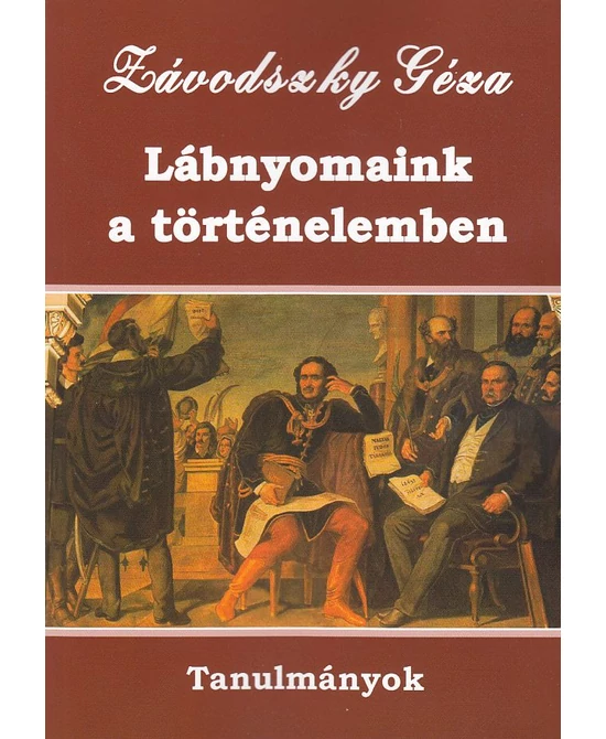 Lábnyomaink a történelemben