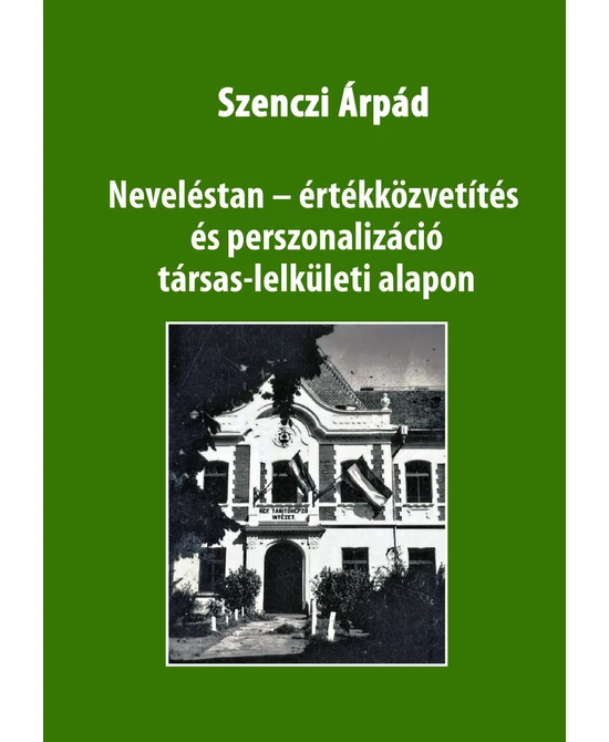 Neveléstan – értékközvetítés és perszonalizáció társas-lelkületi alapon