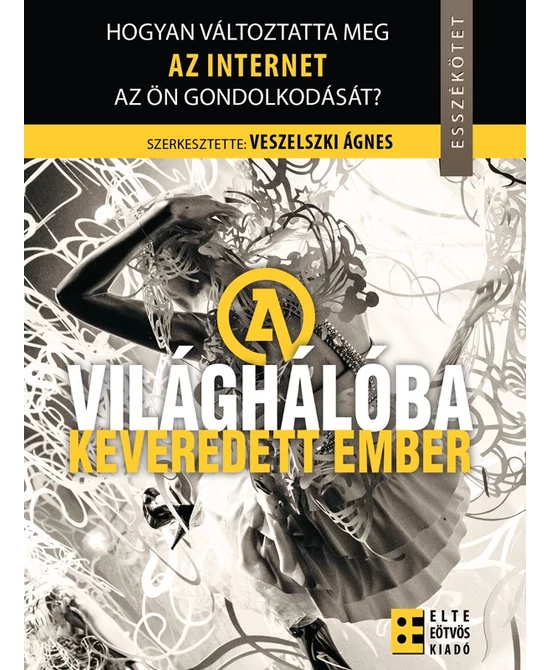 A világhálóba keveredett ember